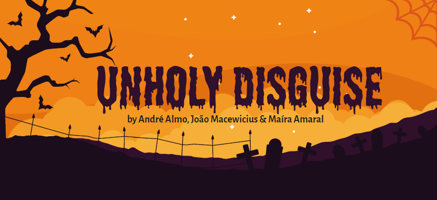 Unholy Disguise — by André Almo, João Macewicius & Maíra Amaral